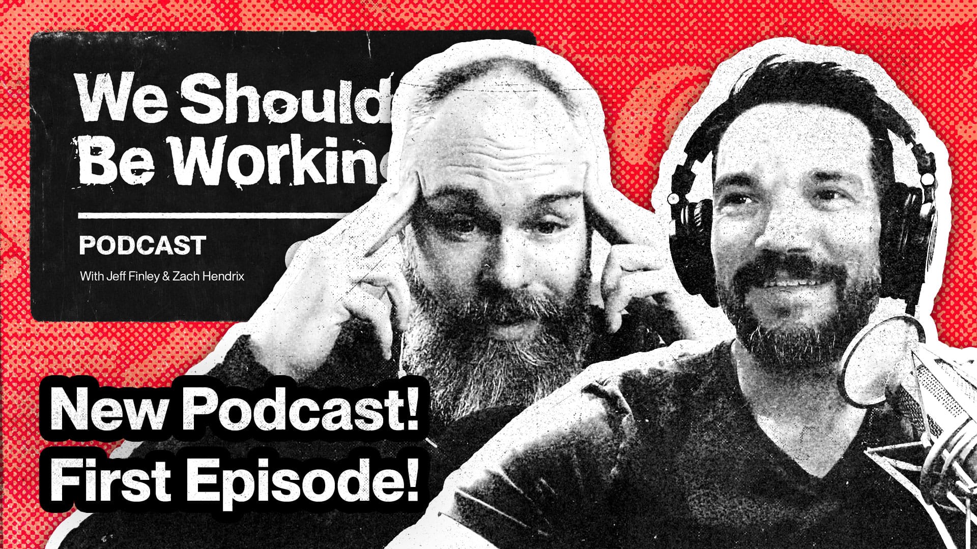 New Podcast! We Should Be Working is Live!