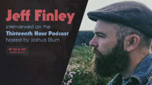 Jeff Finley on the 13th Hour Podcast