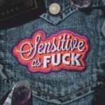 Sensitive as Fuck Patch - Punk/Emo Fashion Accessory