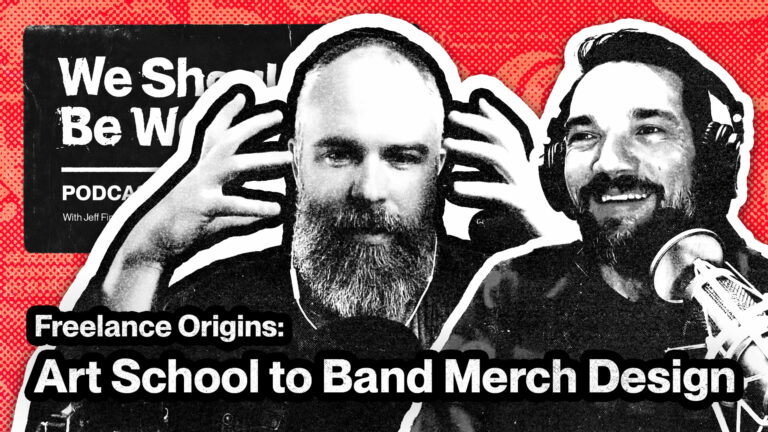 We Should Be Working Podcast episode 3 - Freelance Origins - Art School to Band Merch Design
